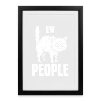 Beurk, les gens, amoureux des chats, humour félin, antisocial. - Affiche encadrée (27 × 37 cm) - noir - Devant