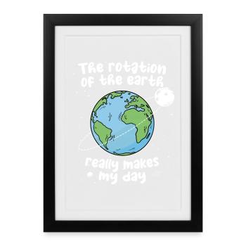 La rotation de la Terre rend ma journée sarcastique - Affiche encadrée (27 × 37 cm) - noir - Devant