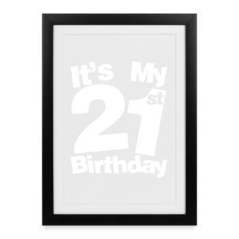 Its My 21st Birthday Bold Typography - Framed poster (27 × 37 cm) - black - Front