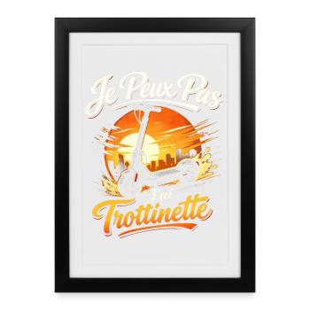 Je peux pas j'ai trottinette - Affiche encadrée (27 × 37 cm) - noir - Devant