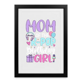 Maman de la fille d’anniversaire de K Pop - Affiche encadrée (27 × 37 cm) - noir - Devant