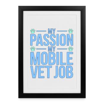 Vétérinaire mobile Ma passion Mon professionnel des soins pour animaux - Affiche encadrée (27 × 37 cm) - noir - Devant