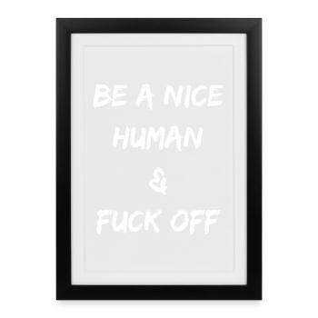 Sois un bon humain puis recule - Affiche encadrée (27 × 37 cm) - noir - Devant