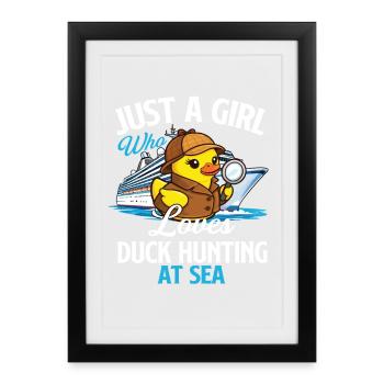 Girl Loves Duck Hunting At Sea Funny Duck - Framed poster (27 × 37 cm) - black - Front