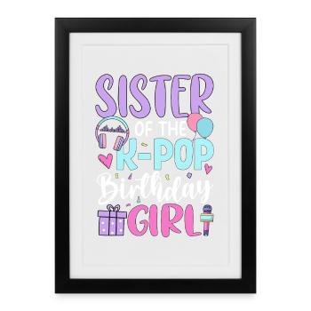 Sœur de la fille d’anniversaire de K Pop - Affiche encadrée (27 × 37 cm) - noir - Devant