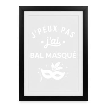 J'peux pas j'ai bal masqué - Affiche encadrée (27 × 37 cm) - noir - Devant