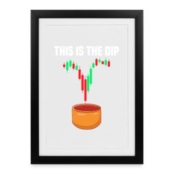This is the dip Stock Market Stock Market Trader - Framed poster (27 × 37 cm) - black - Front