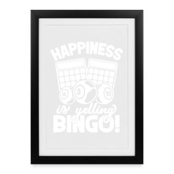 Bingo Player Happiness Is Yelling Bingo - Framed poster (27 × 37 cm) - black - Front