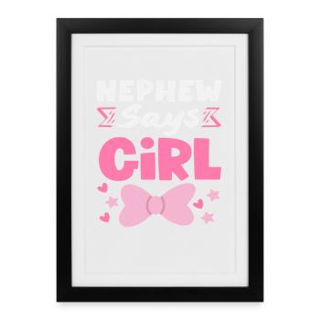 Nephew Says Girl Gender Reveal - Framed poster (27 × 37 cm) - black - Front