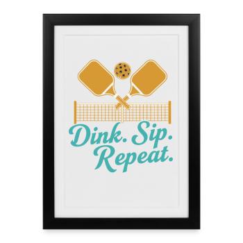 Pickleball Funny Player Dink Sip Repeat Paddles - Framed poster (27 × 37 cm) - black - Front