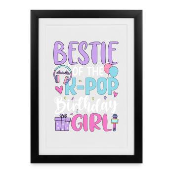 Bestie Of The K Pop Birthday Girl - Framed poster (27 × 37 cm) - black - Front
