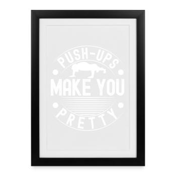 Gym Junkies Push-Ups Make Pretty Calisthenics - Framed poster (27 × 37 cm) - black - Front