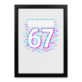 Idée de cadeau Error 67 Six Seven Glitch Cyber Meme - Affiche encadrée (27 × 37 cm) - noir - Devant