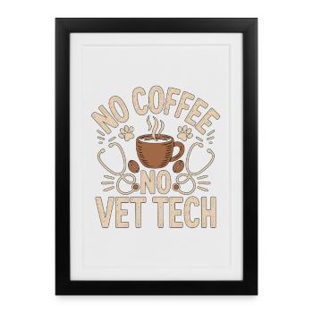 Technicien vétérinaire sans café, sans hôpital animalier, amateur de café - Affiche encadrée (27 × 37 cm) - noir - Devant