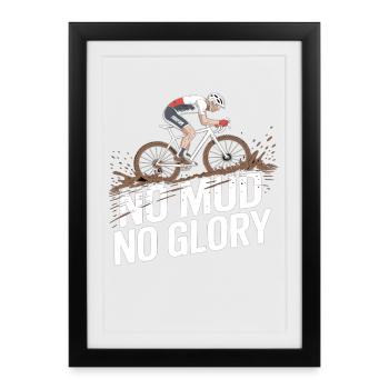 No Mud No Glory – Gravel Bike Fahrrad - Framed poster (27 × 37 cm) - black - Front