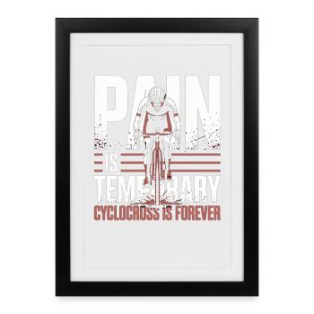 Pain is Temporary – Cyclocross Bike - Framed poster (27 × 37 cm) - black - Front