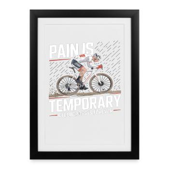 Pain is Temporary – Cyclocross Bike - Framed poster (27 × 37 cm) - black - Front