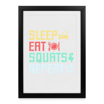 Les fanatiques du fitness dorment mangent des squats et des recommences - Affiche encadrée (27 × 37 cm) - noir - Devant