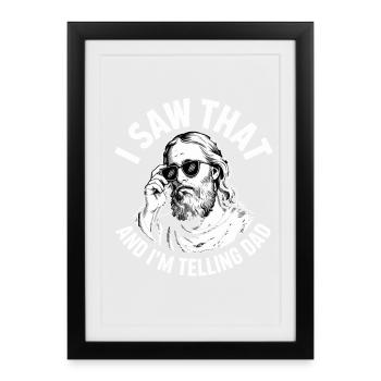 J’ai vu ça et je raconte à papa Jésus de l’humour - Affiche encadrée (27 × 37 cm) - noir - Devant