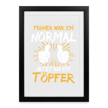 Töpfer Spruch - Gerahmtes Poster (27 × 37 cm) - Schwarz - Vorne
