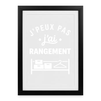 J'peux pas j'ai rangement - Affiche encadrée (27 × 37 cm) - noir - Devant