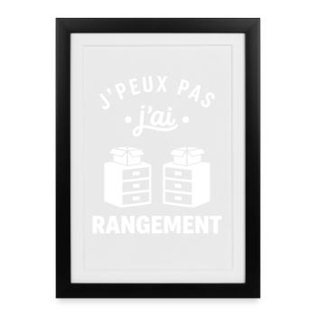 J'peux pas j'ai rangement - Affiche encadrée (27 × 37 cm) - noir - Devant