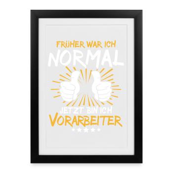Vorarbeiter Spruch - Gerahmtes Poster (27 × 37 cm) - Schwarz - Vorne