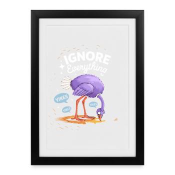 Ignore tout ce que font les flamants roses - Affiche encadrée (27 × 37 cm) - noir - Devant