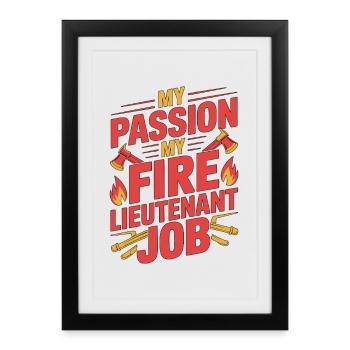 Lieutenant de pompier, ma passion, mon officier de secours incendie. - Affiche encadrée (27 × 37 cm) - noir - Devant