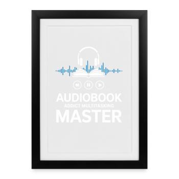 Audiobook Saying - Audiobook Addict Multitasking - Framed poster (27 × 37 cm) - black - Front