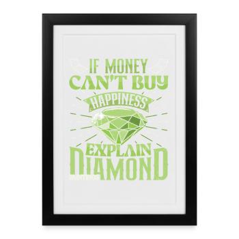  Diamond Artist Collection Money can buy Diamond - Framed poster (27 × 37 cm) - black - Front