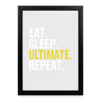 Eat Sleep Ultimate Repeat - Framed poster (27 × 37 cm) - black - Front