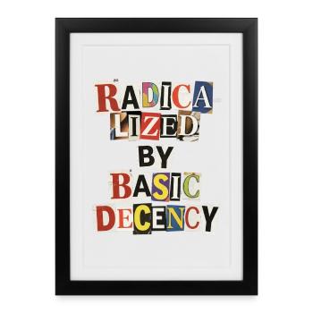 Radicalized by Decency Collage - Framed poster (27 × 37 cm) - black - Front
