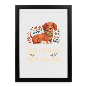 Moins méchant, plus d’amour de weenie. - Affiche encadrée (27 × 37 cm) - noir - Devant