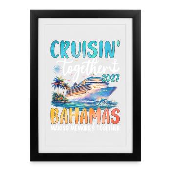Cruisin Together Bahamas 2027 - Framed poster (27 × 37 cm) - black - Front