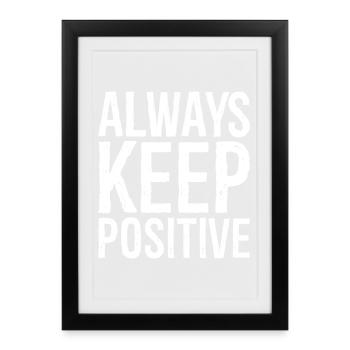 always keep positive - Framed poster (27 × 37 cm) - black - Front