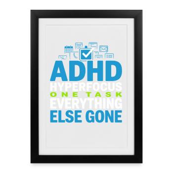 Adhd hyperfocus mode Adhd humor Neurodivergent - Framed poster (27 × 37 cm) - black - Front