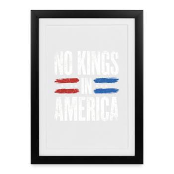 Aucun roi en Amérique : design patriotique en difficulté - Affiche encadrée (27 × 37 cm) - noir - Devant