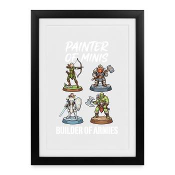 Painter of Minis: Builder of Armies - Framed poster (27 × 37 cm) - black - Front