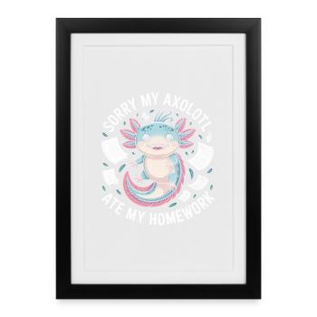 Axolotl Ate My Homework - Framed poster (27 × 37 cm) - black - Front
