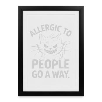 Chat allergique aux gens, drôle - Affiche encadrée (27 × 37 cm) - noir - Devant