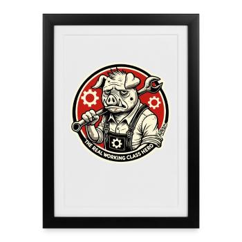 Real Working Class Hero Pig - Framed poster (27 × 37 cm) - black - Front