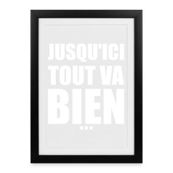 Jusqu’ici tout va bien - réplique culte - Affiche encadrée (27 × 37 cm) - noir - Devant