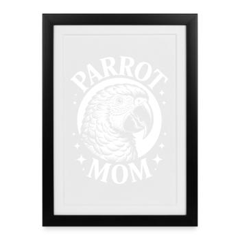 Parrot Sayings Parrot Funny Parrot Gift - Framed poster (27 × 37 cm) - black - Front