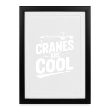 Cranes are Cool - Framed poster (27 × 37 cm) - black - Front