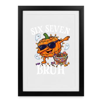 Tamponnement de la citrouille Six Sept Bruh 6 7 Halloween 67 - Affiche encadrée (27 × 37 cm) - noir - Devant