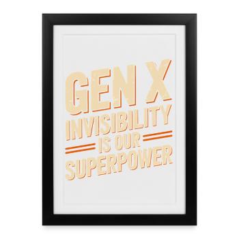 Gen X – Invisibility is our superpower - Framed poster (27 × 37 cm) - black - Front