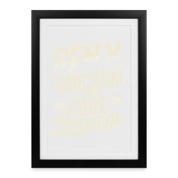 Gen X Sarkasmus ist unsere Liebesprache - Gerahmtes Poster (27 × 37 cm) - Schwarz - Vorne