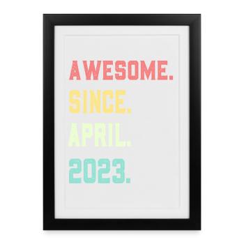 Awesome Since April 2023 - Framed poster (27 × 37 cm) - black - Front
