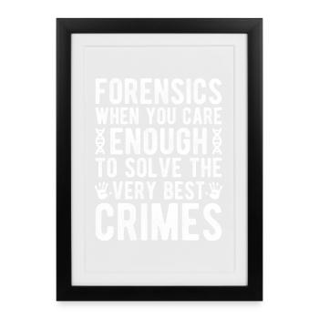 Analyste médico-légal suffit pour résoudre les meilleurs crimes - Affiche encadrée (27 × 37 cm) - noir - Devant